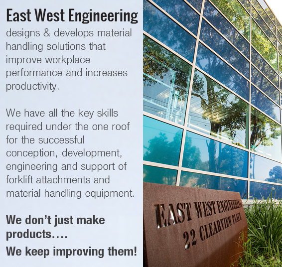 East West Engineering designs & develops material handling solutions that improve workplace performance and increases productivity.   We have all the key skills required under the one roof for the successful conception, development, engineering and support of forklift attachments and material handling equipment.  We don’t just make products….  We keep improving them!